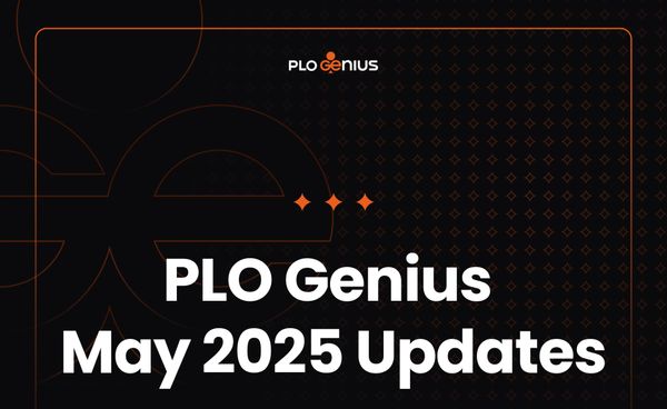 What’s New in PLO Genius – May 2025 Edition